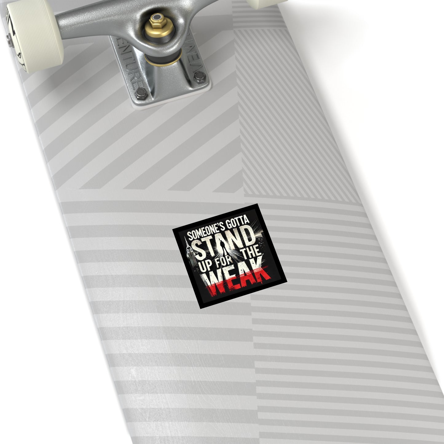 Stand Up for the Weak Indoor/Outdoor Sticker