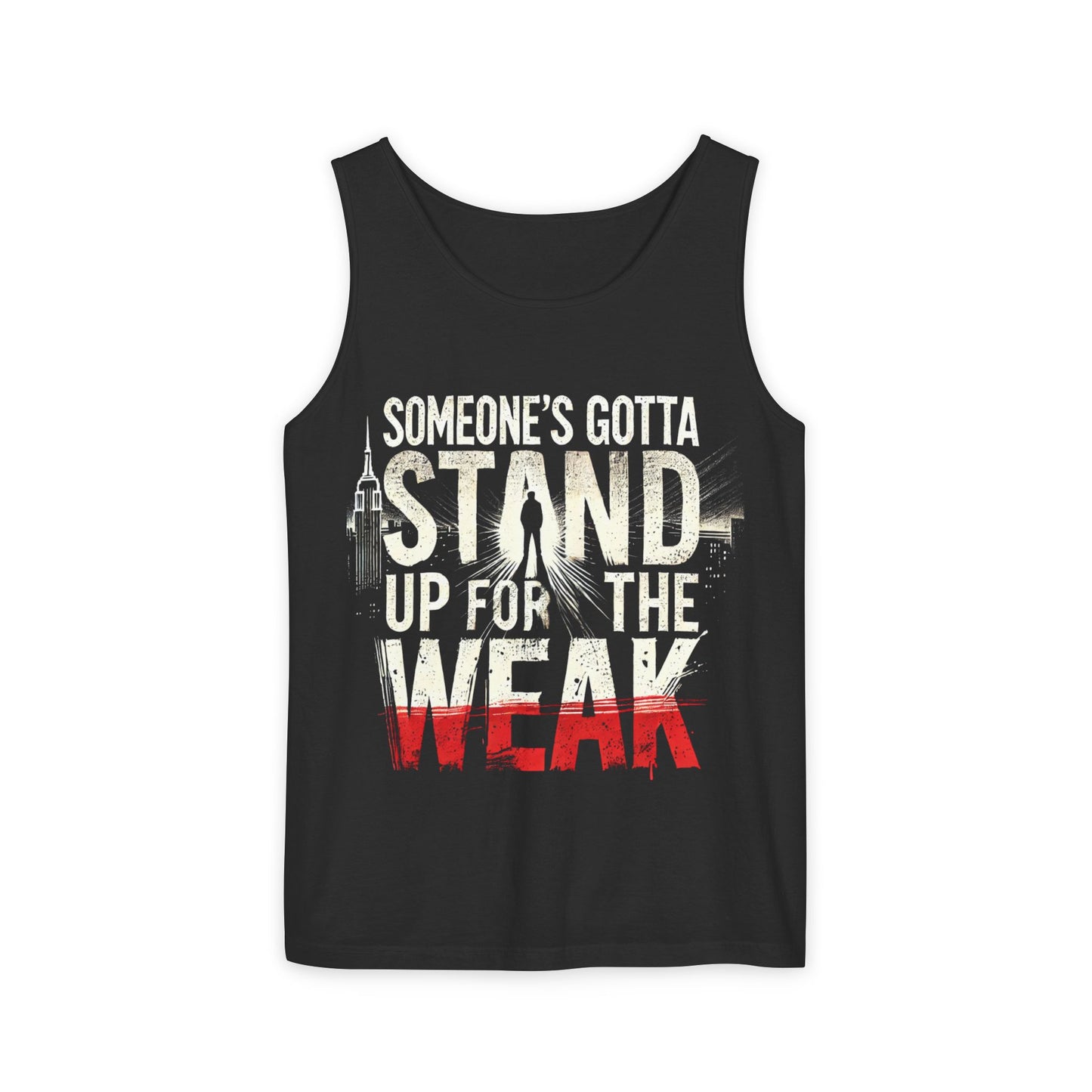 Someone's Gotta Stand Up for the Weak Unisex Tank Top